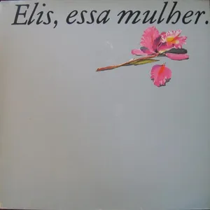 Elis, essa mulher